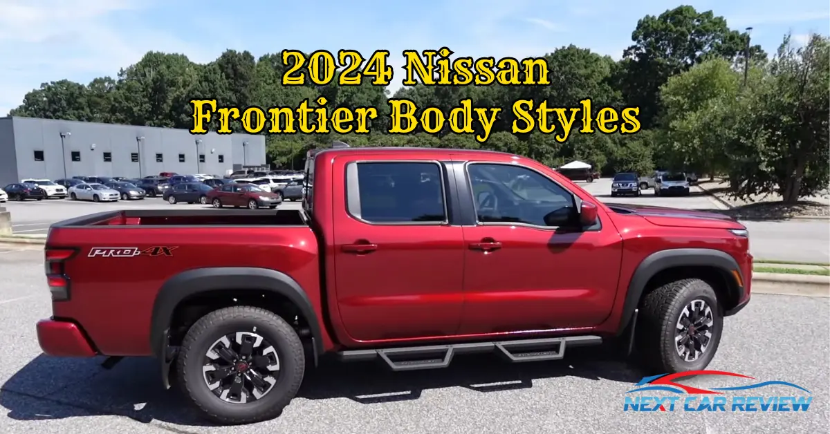 2024 Nissan Frontier Body Styles